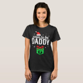 Soon To Be Daddy Christmas Funny Pregnancy Announc T-Shirt (Vorne ganz)