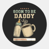 Soon To Be Daddy, Coffee Baby Announcement, Expect Runder Aufkleber (Vorderseite)