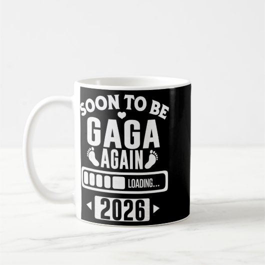 Soon To Be Gaga Again 2026 Loading New Baby Announ Kaffeetasse (Links)