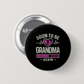 Soon To Be Grandma Again 2026 Expecting Baby Grand Button (Vorne & Hinten)