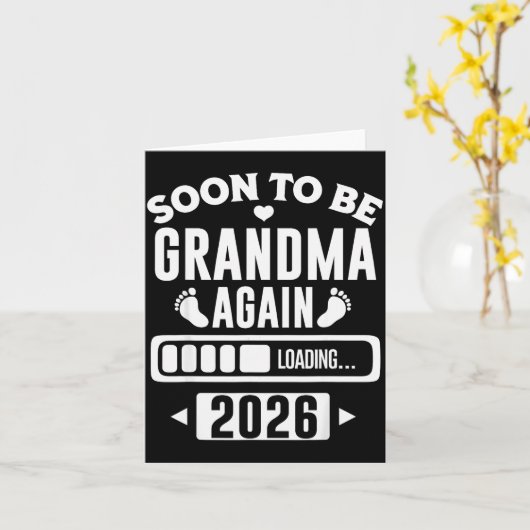 Soon To Be Grandma Again 2026 Loading New Baby Ann Karte (Gelbe Blume)