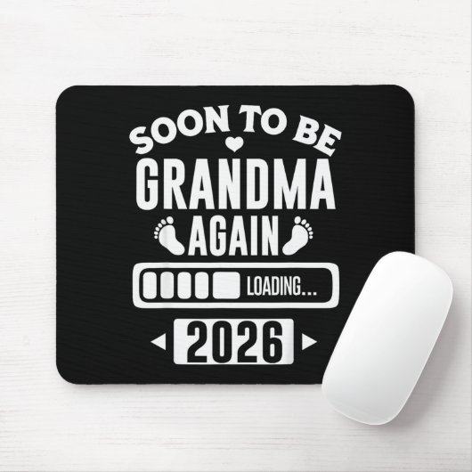 Soon To Be Grandma Again 2026 Loading New Baby Ann Mousepad (Mit Mouse)