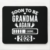 Soon To Be Grandma Again 2026 Loading New Baby Ann Mousepad (Vorne)