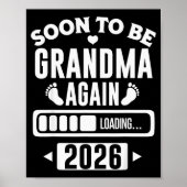 Soon To Be Grandma Again 2026 Loading New Baby Ann Poster (Vorne)
