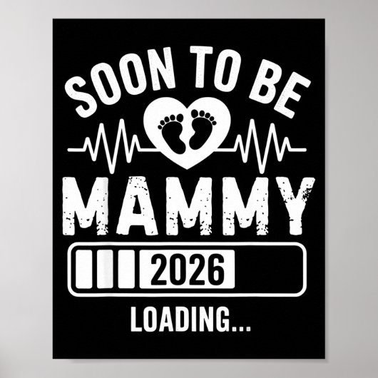Soon To Be Mammy 26 Loading Pregnancy Announcement Poster (Vorne)