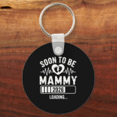 Soon To Be Mammy 26 Loading Pregnancy Announcement Schlüsselanhänger (Vorderseite)