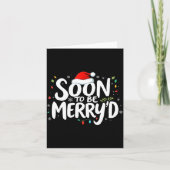 Soon To Be Merry'd Christmas Engaged Fiance Santa  Karte (Vorderseite)