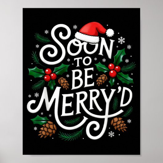 Soon To Be Merry'd Christmas Engaged Fiance Santa  Poster (Vorne)