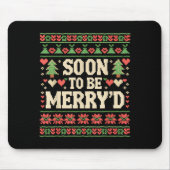 Soon To Be Merry'd Engaged Couples Matching Ugly C Mousepad (Vorne)