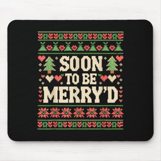 Soon To Be Merry'd Engaged Couples Matching Ugly C Mousepad (Vorne)