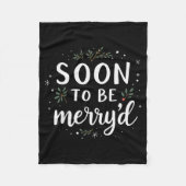 Soon To Be Merry'd Funny Engaged Couples Matching  Fleecedecke (Vorderseite)