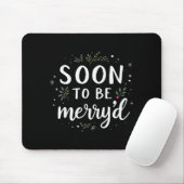 Soon To Be Merry'd Funny Engaged Couples Matching Mousepad (Mit Mouse)