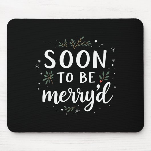 Soon To Be Merry'd Funny Engaged Couples Matching Mousepad (Vorne)