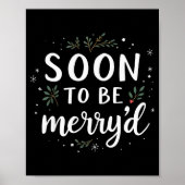 Soon To Be Merry'd Funny Engaged Couples Matching  Poster (Vorne)