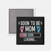 Soon to Be Mom 2026 Loading Pregnancy Announcement Magnet (Vorderseite/Rückseite)