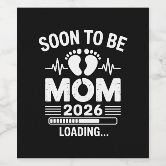 Soon To Be Mom 2026 Loading Pregnancy Announcement Weinetikett (Einzelnes Label)
