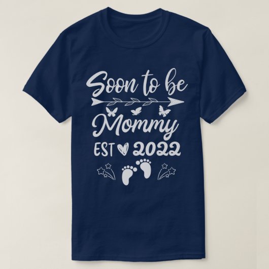 Soon To Be Mommy 2022 Pregnancy Announcement T-Shirt (Design vorne)