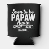 Soon to be Papaw again est. 2026 Future New Dad Dosenkühler (Vorderseite)