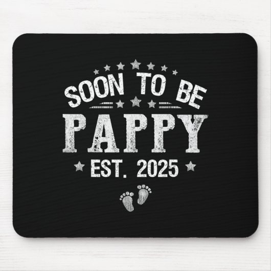 Soon To Be Pappy Est.2025 Father's Day Promoted To Mousepad (Vorne)