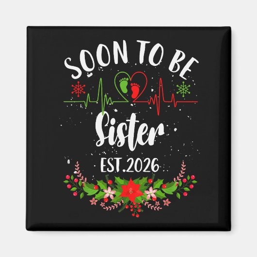 Soon To Be Sister 2026 First Time Pregnancy Announ Magnet (Vorne)