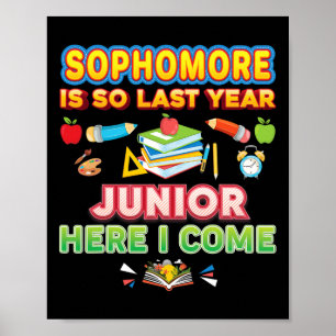 Sophomore ist letztes Jahr Junior hier komme ich B Poster