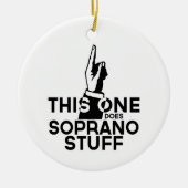 Soprano Stuff - Funny Soprano Musik Keramik Ornament (Vorne)