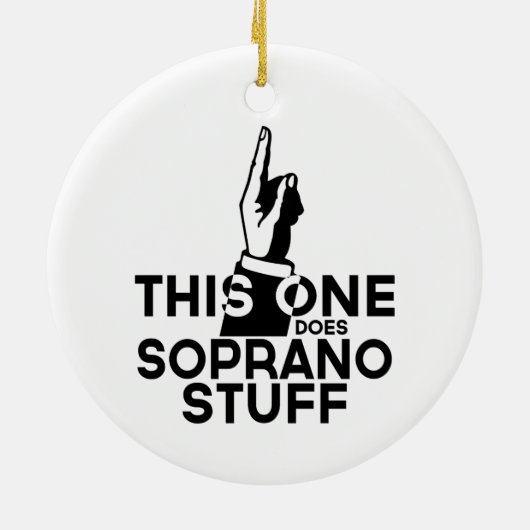 Soprano Stuff - Funny Soprano Musik Keramik Ornament (Hinten)