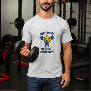 Sore Today Strong Tomorrow Funny Gym Workout Motiv T-Shirt