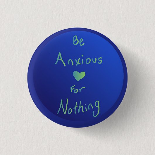 "Sorge dich nicht" Globuskunst Button (Vorderseite)