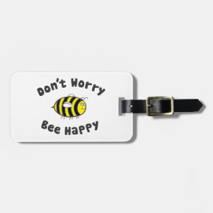 Sorgen Sie sich nicht die glückliche Biene Gepäckanhänger