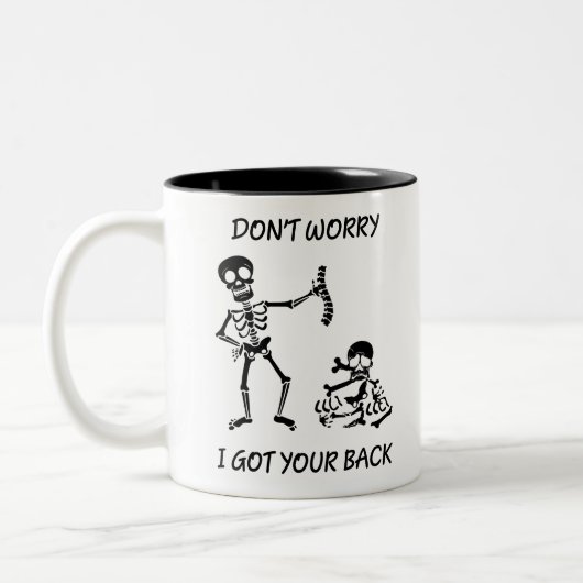 Sorgen Sie sich nicht, ich got Ihr hinteres Zweifarbige Tasse (Links)