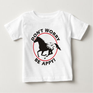 Sorgen Sie sich nicht ist Appy Baby T-shirt