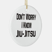 Sorgen Sie sich nicht mich kennen Jiu-Jitsu Keramikornament (Rechts)