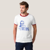 Sorgen Sie sich nicht mich sind ein Doktor T-Shirt (Vorne ganz)