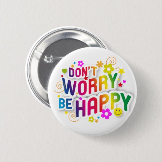 Sorgen Sie sich nicht, seien Sie glücklich Button (Vorne & Hinten)