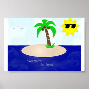 Sorgen Sie sich nicht, seien Sie glücklich! Poster