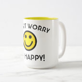 Sorgen Sie sich nicht, seien Sie glückliche Tasse (VorderseiteRechts)