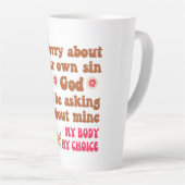 Sorgen Sie sich um Ihre eigene Sin Pro Wahl Milchtasse (Rechte Ecke)