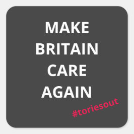 Sorgen Sie wieder für Großbritannien (#toriesout) Quadratischer Aufkleber