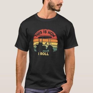 Sorgenfreies Golf So rolle ich T-Shirt