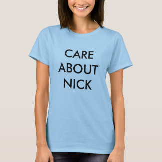 SORGFALT ÜBER NICK (MCCARTHY) T-Shirt