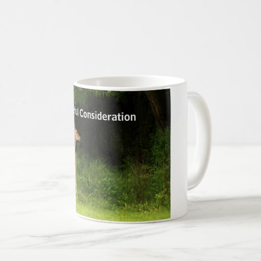 Sorgfältige Berücksichtigung - Tasse (VorderseiteRechts)