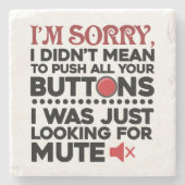 Sorry, alle Ihre Tasten Sarcastic Entschuldigung Steinuntersetzer (Vorderseite)