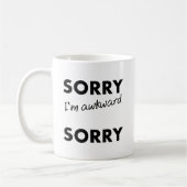 Sorry Awkward Sorry Funny Mug Kaffeetasse (Links)