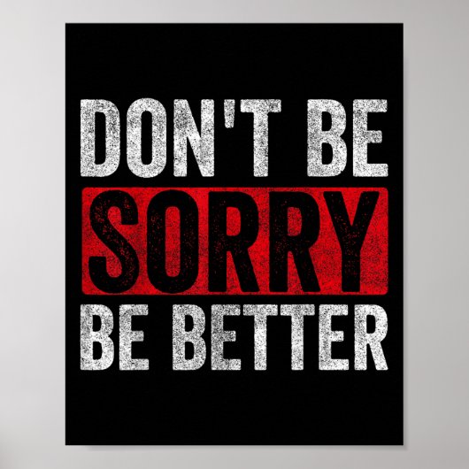 Sorry, besser Motivation Inspiration Quo Poster (Vorne)