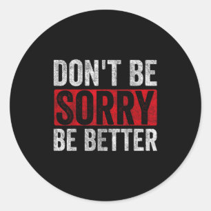Sorry, besser Motivation Inspiration Quo Runder Aufkleber