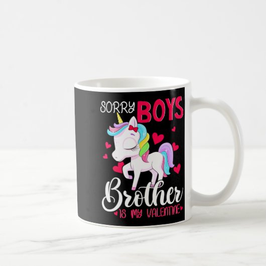 Sorry Boys Brother Is My Valentines Day Unicorn Kaffeetasse (Rechts)