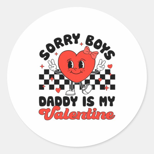 Sorry Boys Daddy Is My Valentine Valentines Day F  Runder Aufkleber (Vorderseite)