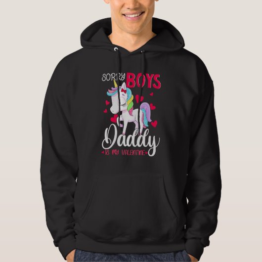 Sorry Boys Daddy is my Valentine's Day U Hoodie (Vorderseite)