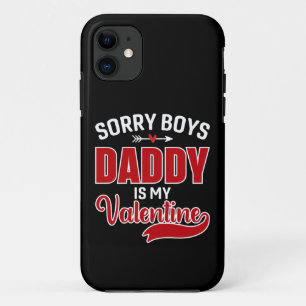Sorry Boys Daddy ist mein Valentine Case-Mate iPhone Hülle